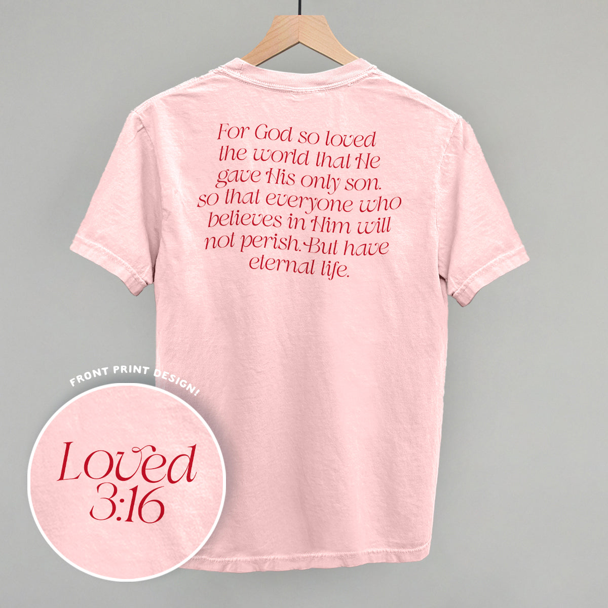 Loved 3:16 Verse (Back Print) Ivy + Cloth