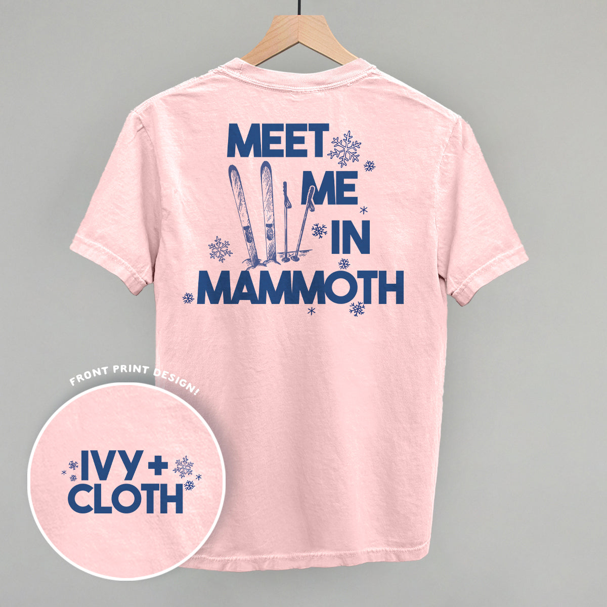 Meet Me In Mammoth (Back Print) Ivy + Cloth