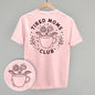 Tired Moms Club Floral (Back Print) Ivy + Cloth