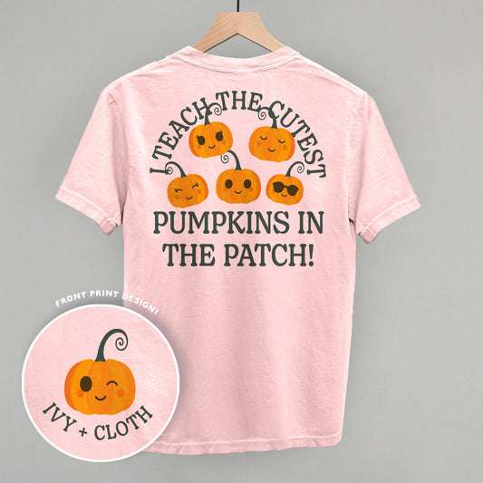 I Teach The Cutest Pumpkins In The Patch (Back Print) Ivy + Cloth