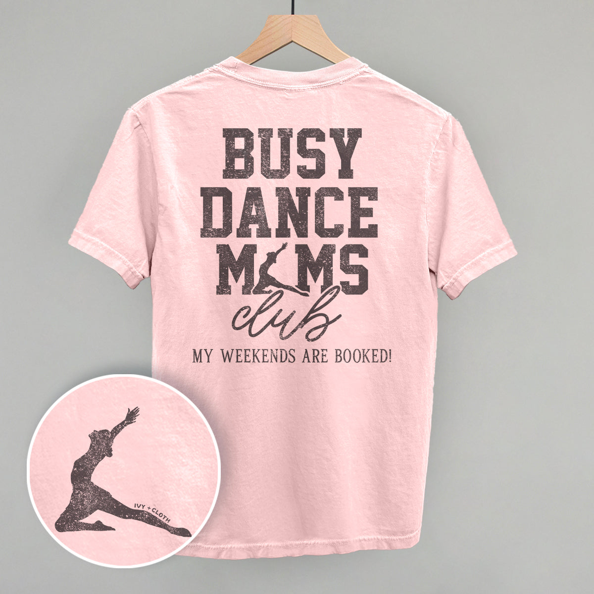 Busy Dance Moms Club (Back Print) Ivy + Cloth