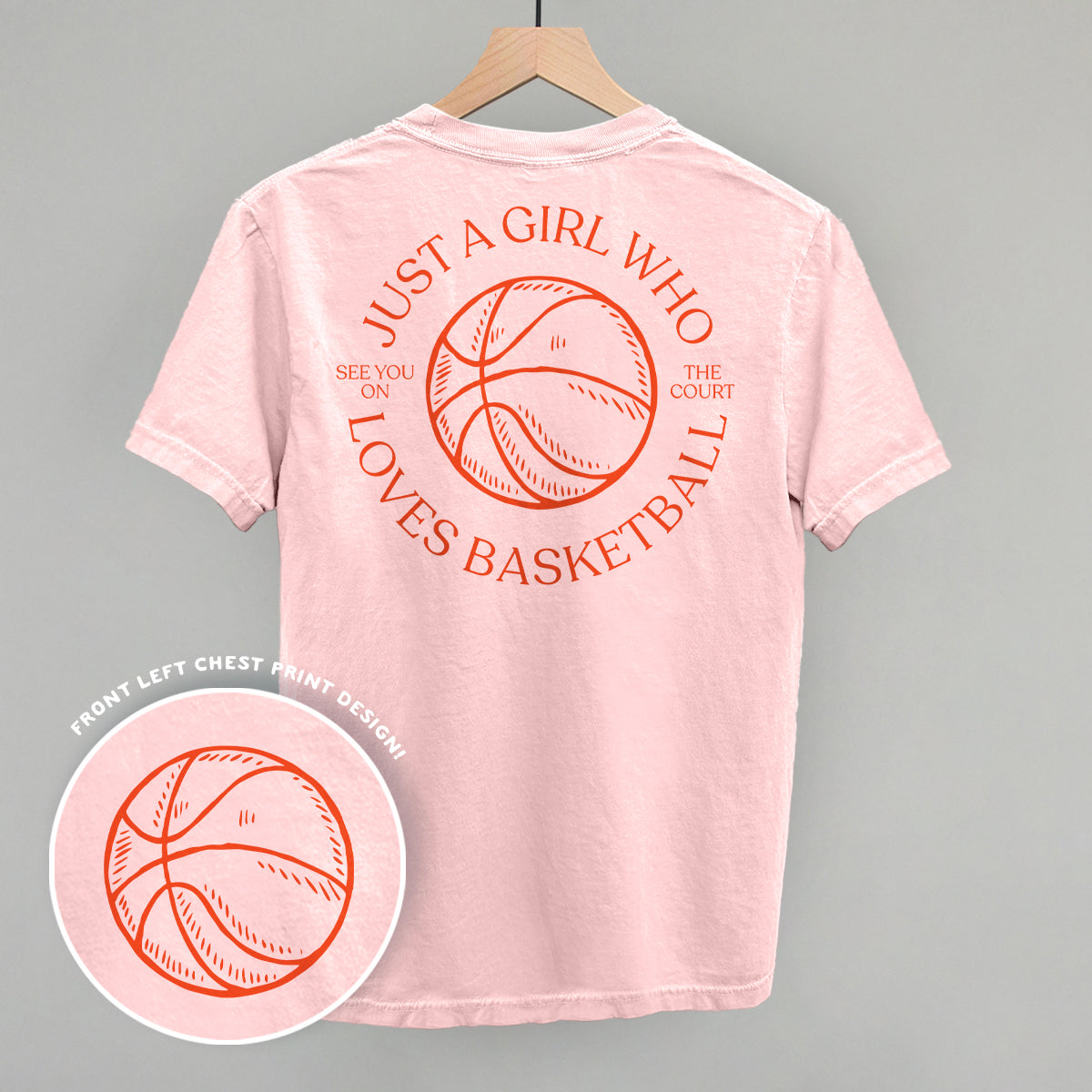 Just A Girl Who Loves Basketball (Back Print) Ivy + Cloth