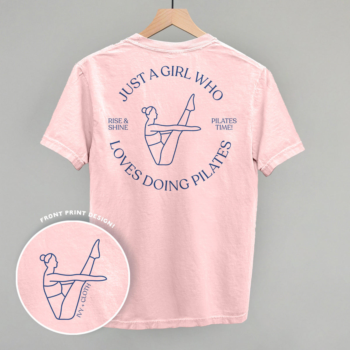 Just A Girl Who Loves Doing Pilates (Back Print) Ivy + Cloth