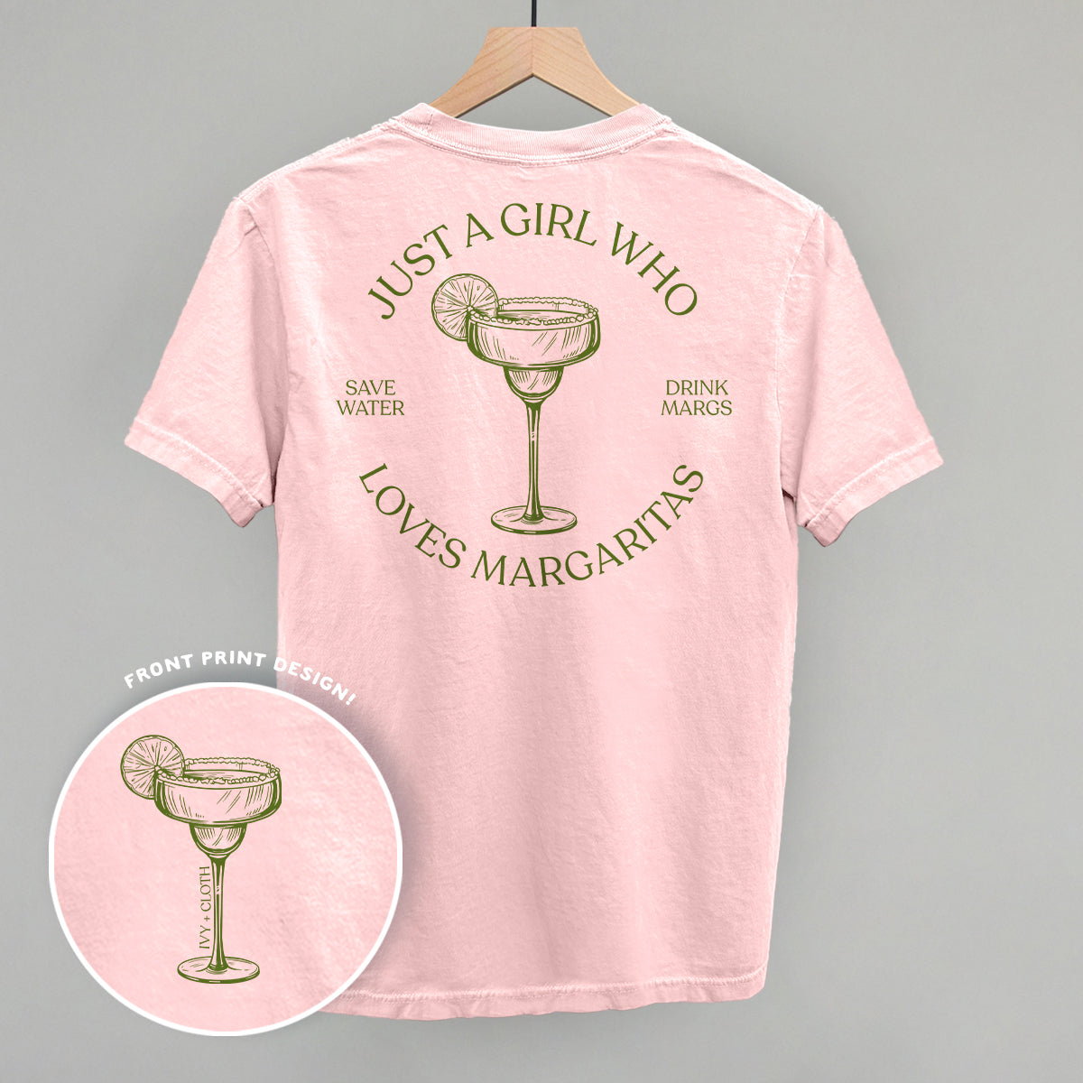 Just A Girl Who Loves Margaritas (Back Print) Ivy + Cloth