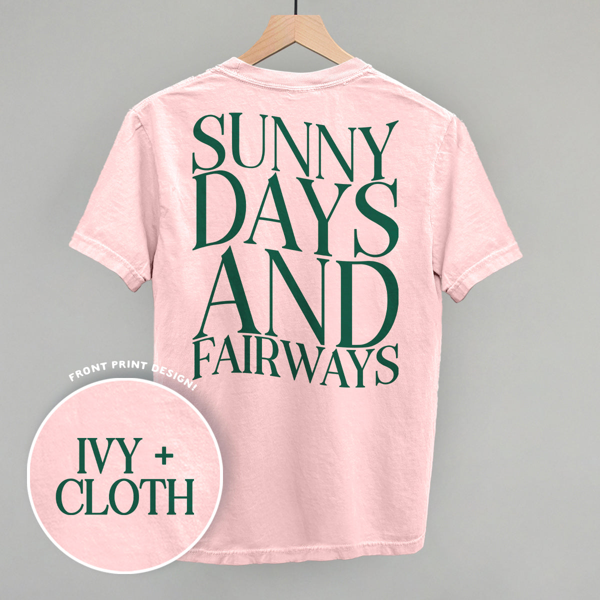 Sunny Days And Fairways (Back Print) Ivy + Cloth