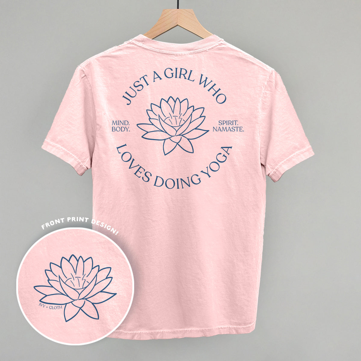 Just A Girl Who Loves Doing Yoga (Back Print) Ivy + Cloth