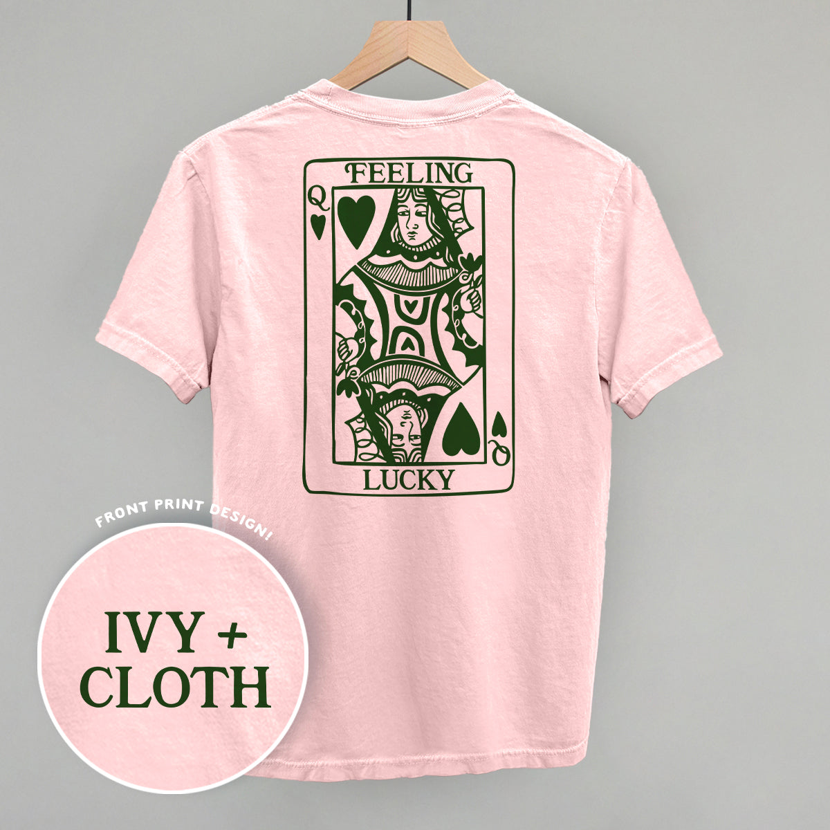 Feeling Lucky Queen Of Hearts (Back Print) Ivy + Cloth