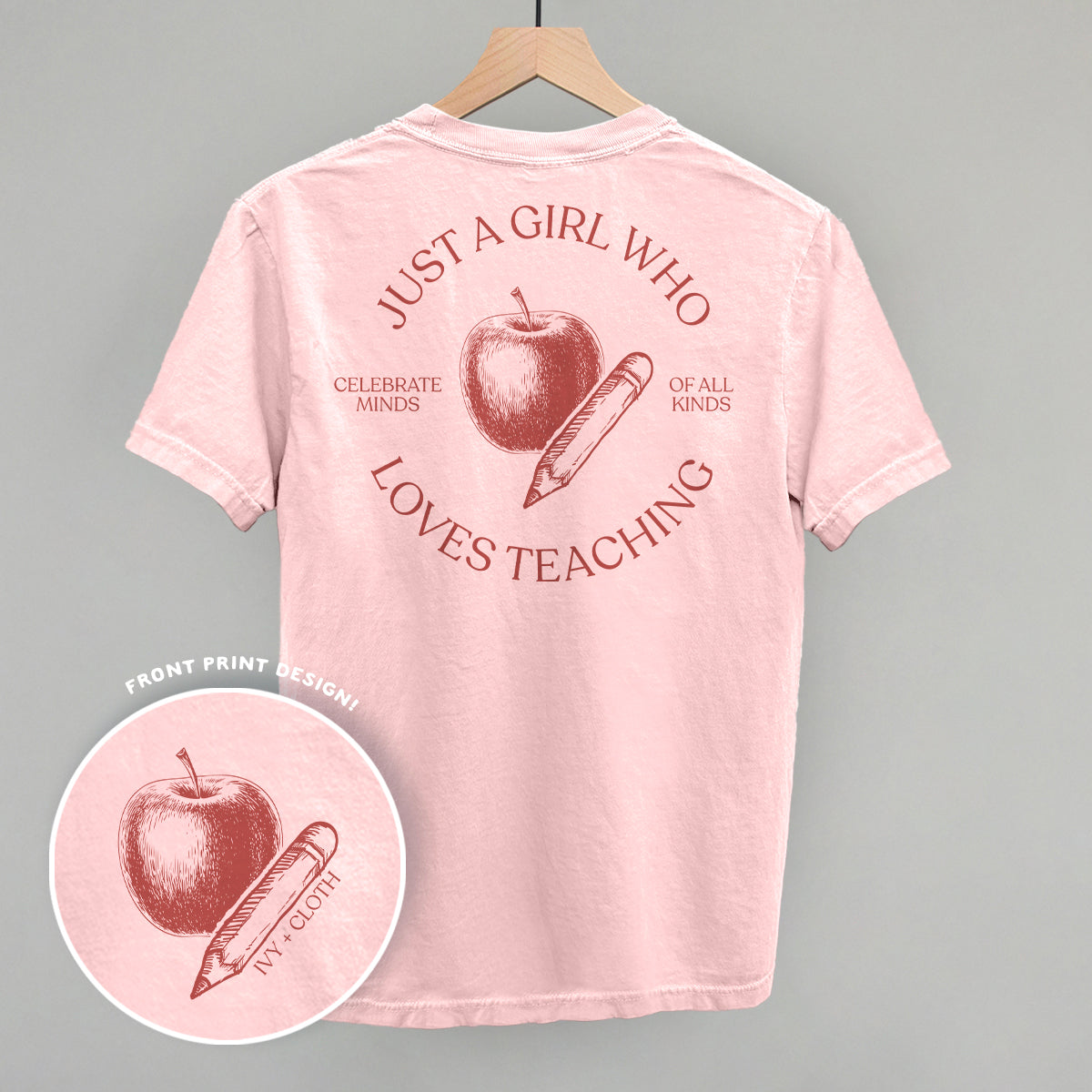 Just A Girl Who Loves Teaching (Back Print) Ivy + Cloth