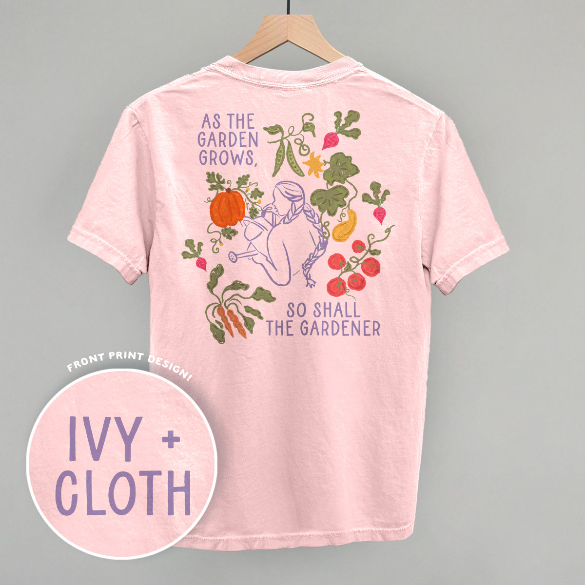 As The Garden Grows, So Shall The Gardener (Back Print) Ivy + Cloth