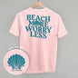 Beach More Worry Less (Back Print) Ivy + Cloth