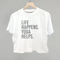 Life Happens Yoga Helps Ivy + Cloth
