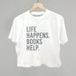Life Happens. Books Help. Ivy + Cloth
