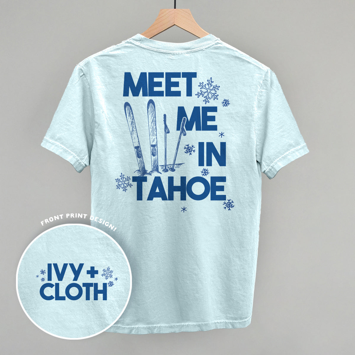 Meet Me In Tahoe (Back Print) Ivy + Cloth