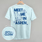 Meet Me In Aspen (Back Print) Ivy + Cloth