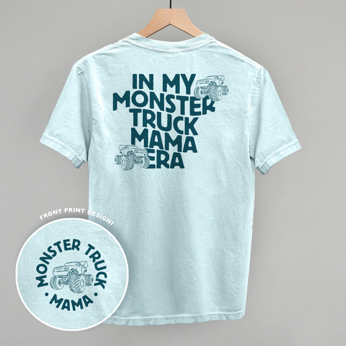 In My Monster Truck Mama Era (Back Print) Ivy + Cloth