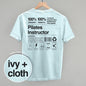 Pilates Instructor Nutrition Facts (Back Print) Ivy + Cloth