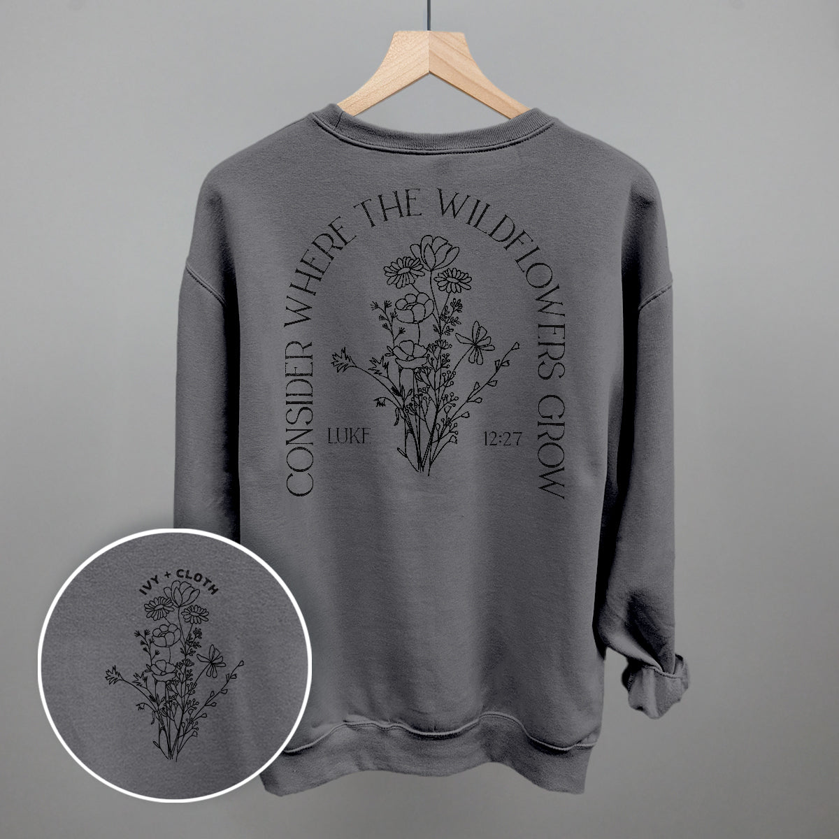 Consider Where The Wildflowers Grow (Back Print) Ivy + Cloth