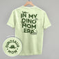 In My Dino Mom Era (Back Print) Ivy + Cloth