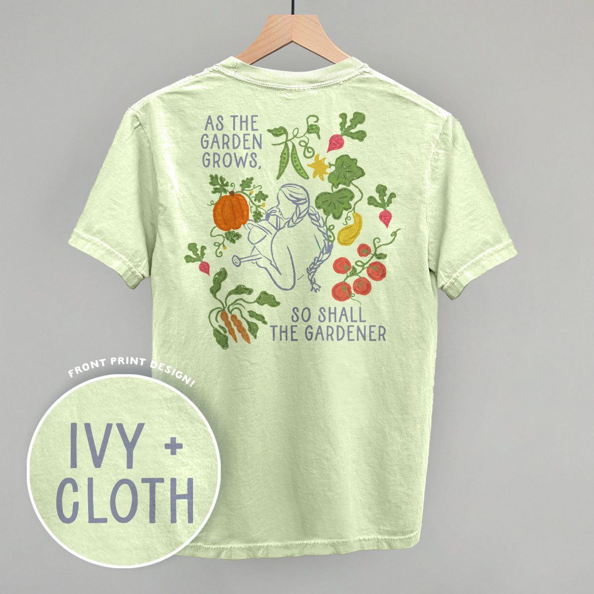 As The Garden Grows, So Shall The Gardener (Back Print) Ivy + Cloth