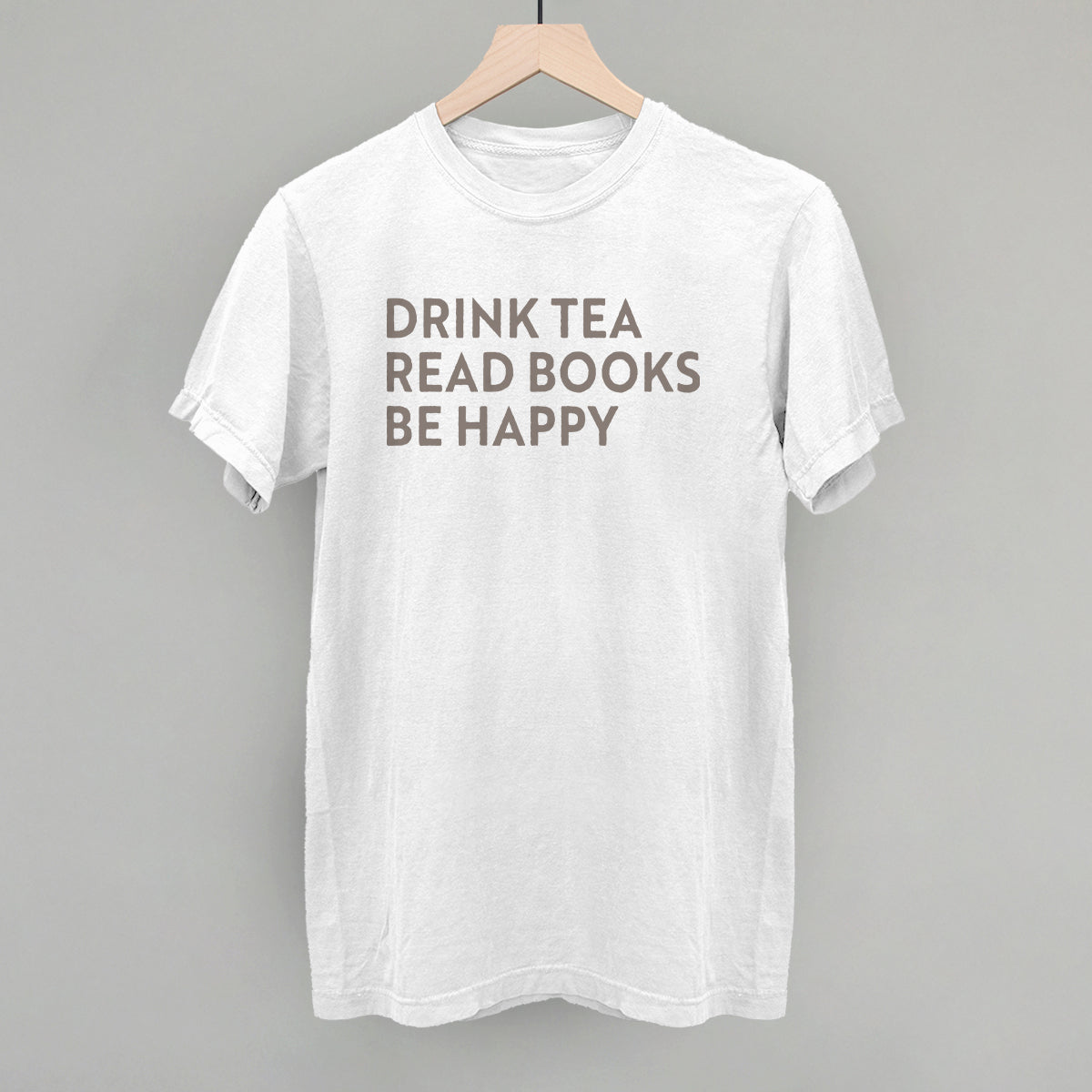 Drink Tea Read Books Be Happy Ivy + Cloth