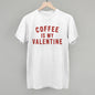 Coffee Is My Valentine Ivy + Cloth