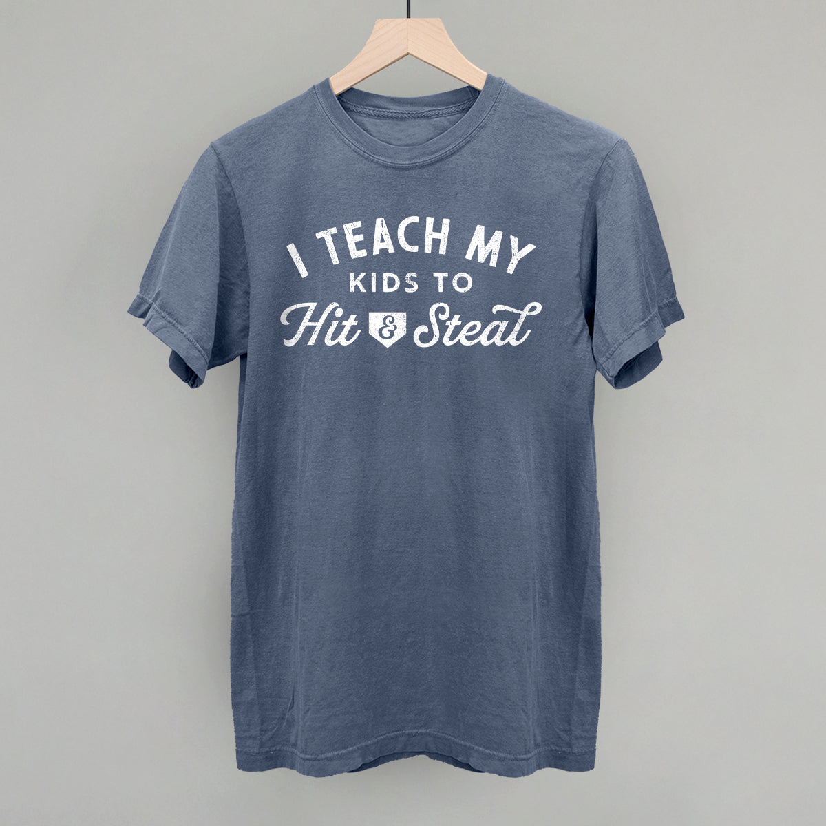 I Teach My Kids To Hit And Steal Ivy + Cloth