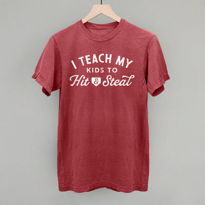 I Teach My Kids To Hit And Steal Ivy + Cloth