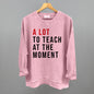 A Lot To Teach At The Moment Ivy + Cloth