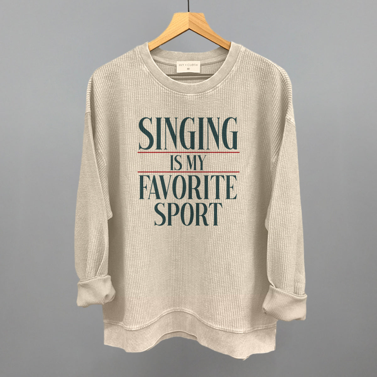 Singing Is My Favorite Sport Ivy + Cloth
