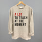 A Lot To Teach At The Moment Ivy + Cloth