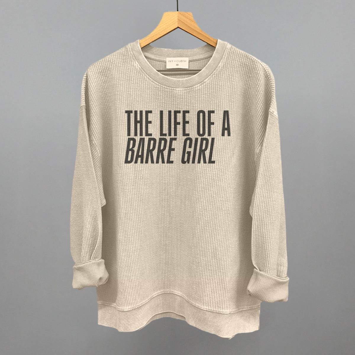 The Life Of A Barre Girl Ivy + Cloth