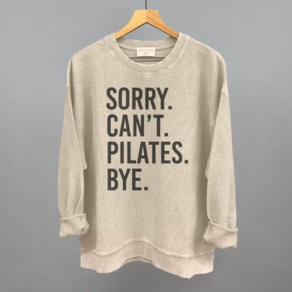Sorry Can't Pilates Bye Ivy + Cloth