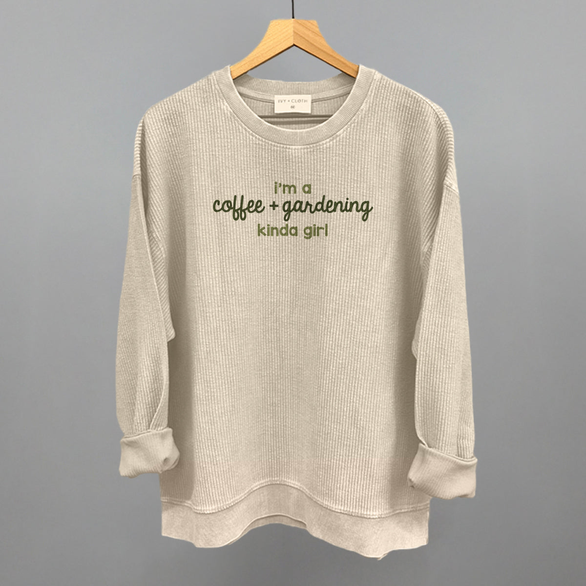 I'm A Coffee + Gardening Kinda Girl Ivy + Cloth