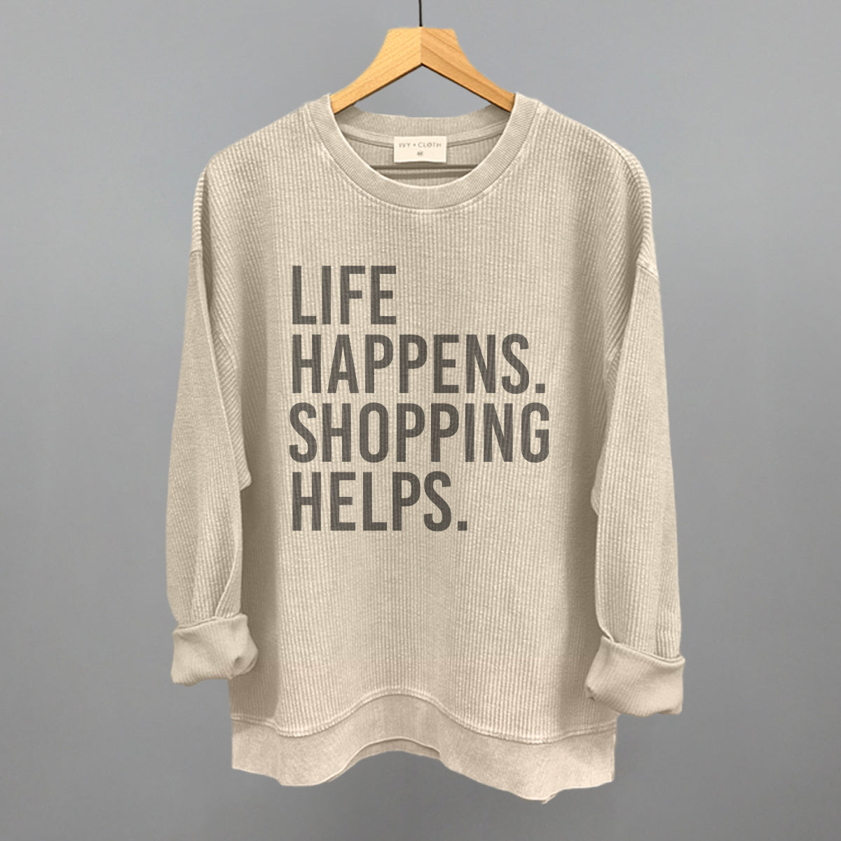 Life Happens. Shopping Helps. Ivy + Cloth