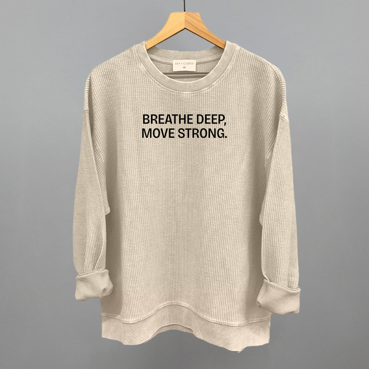 Breathe Deep, Move Strong Ivy + Cloth