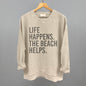 Life Happens. The Beach Helps. Ivy + Cloth