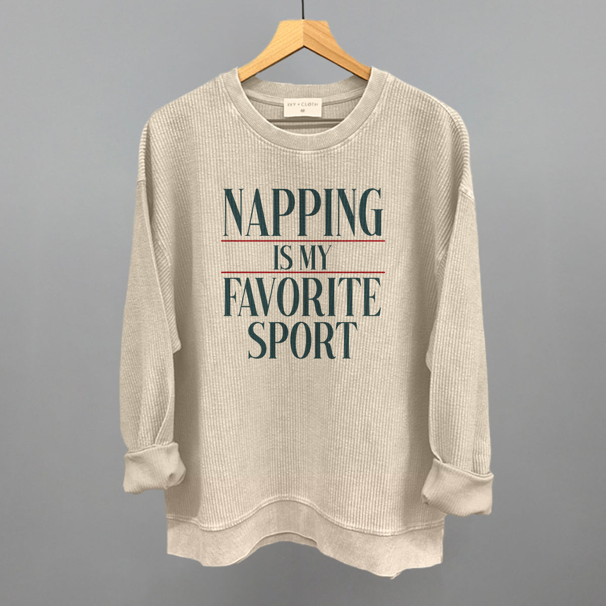 Napping Is My Favorite Sport Ivy + Cloth