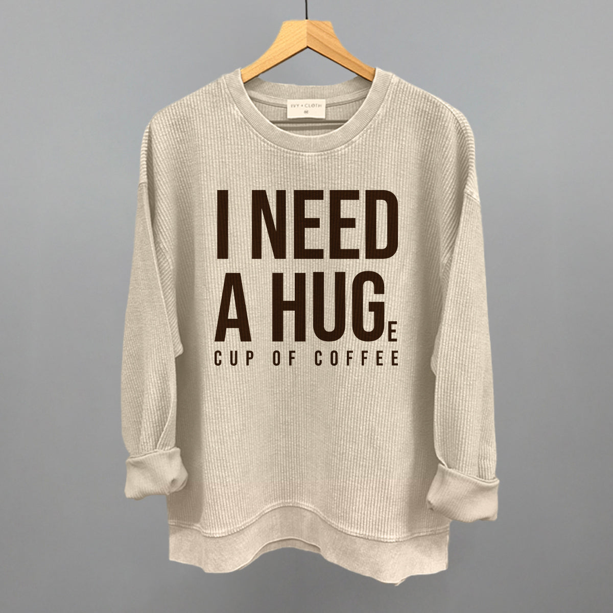 I Need A Hug (Coffee) Ivy + Cloth