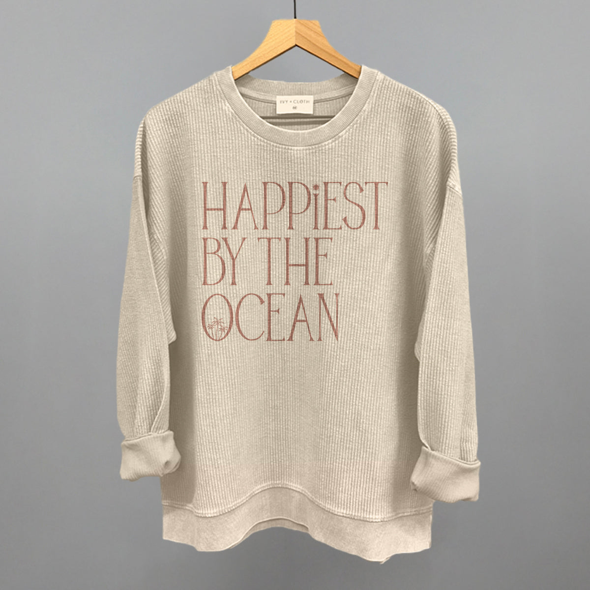 Happiest By The Ocean Ivy + Cloth