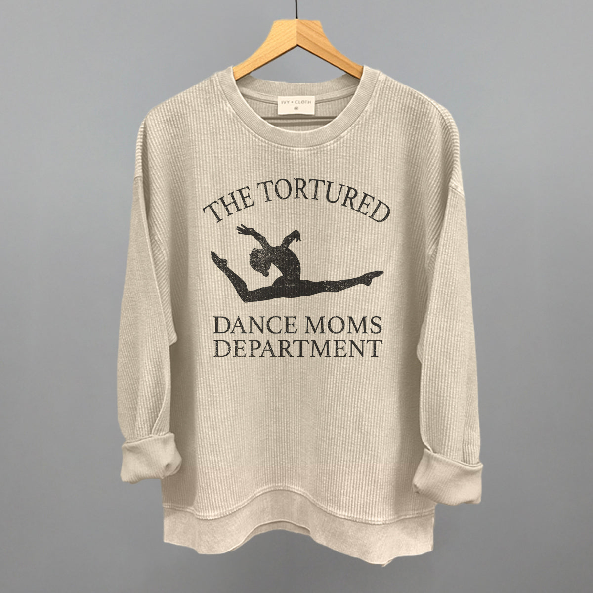 The Tortured Dance Moms Department Ivy + Cloth