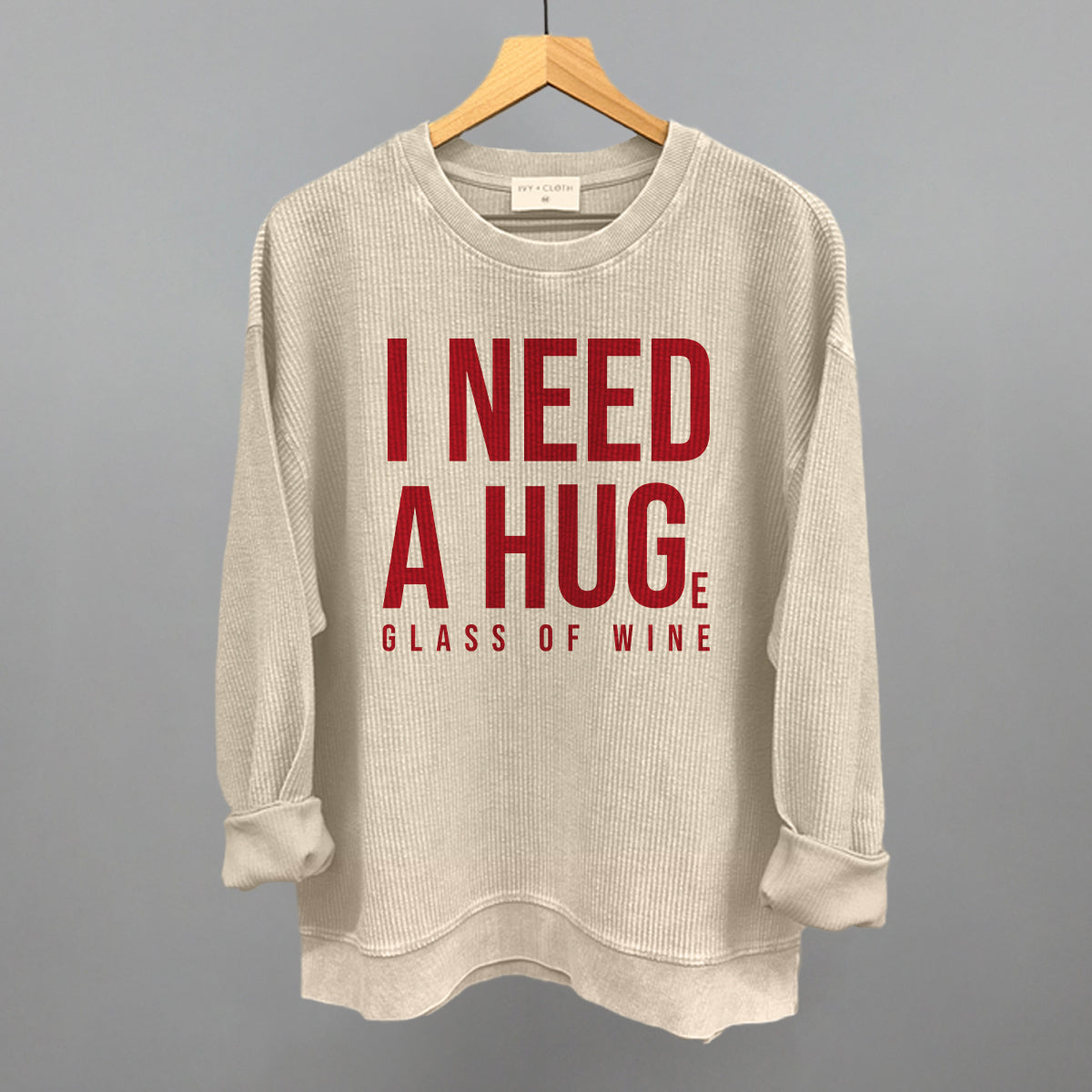 I Need A Hug (Wine) Ivy + Cloth