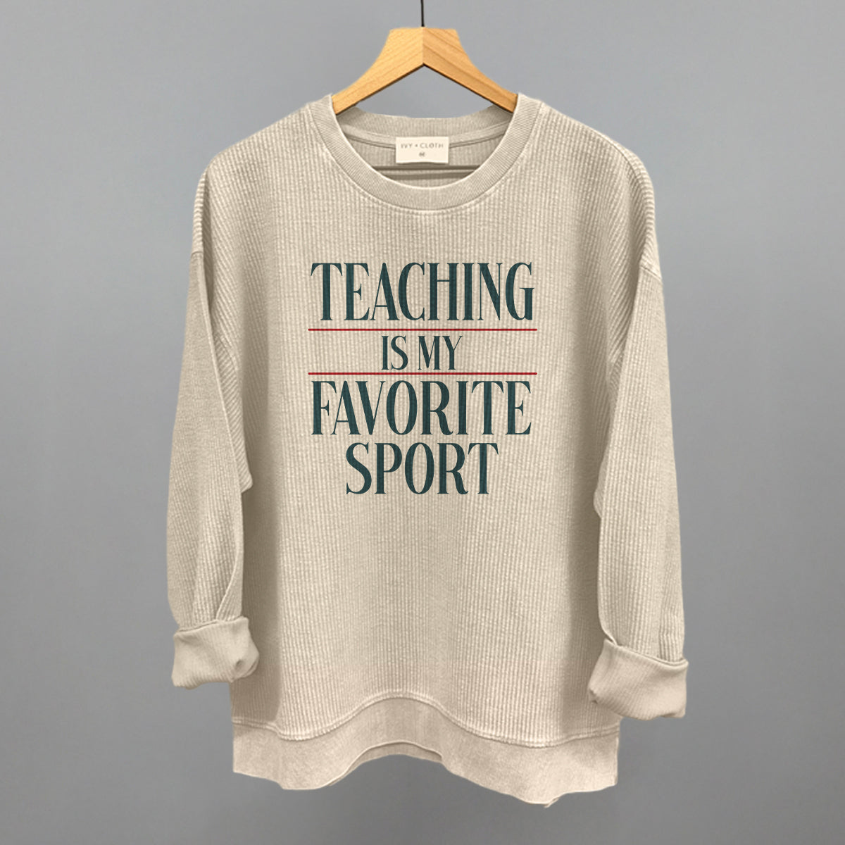 Teaching Is My Favorite Sport Ivy + Cloth
