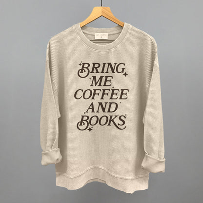Bring Me Coffee And Books Ivy + Cloth