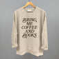 Bring Me Coffee And Books Ivy + Cloth