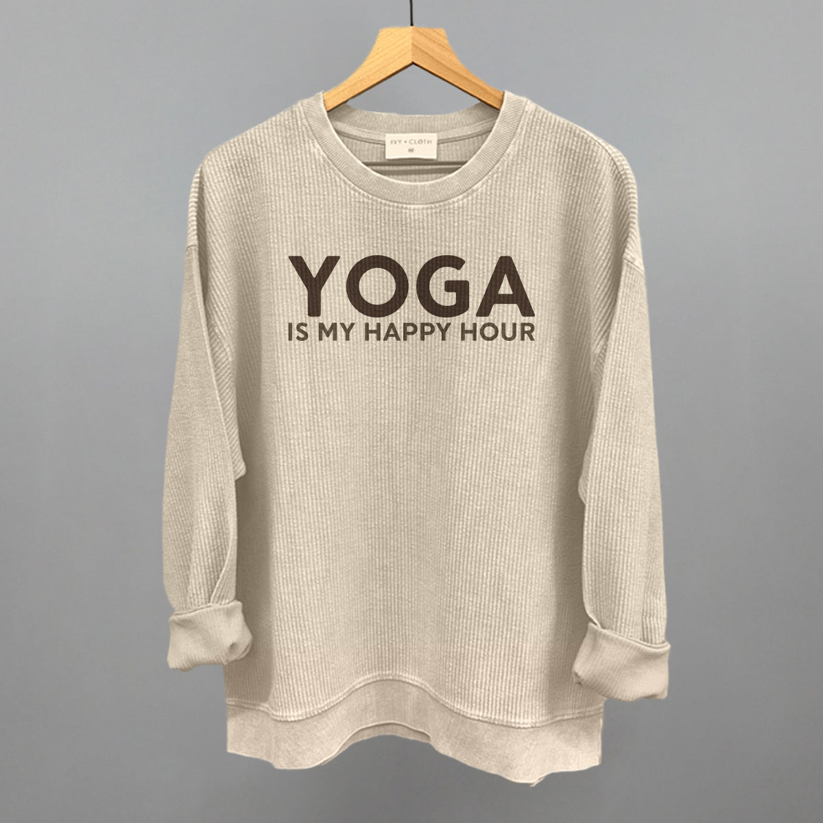 Yoga Is My Happy Hour Ivy + Cloth