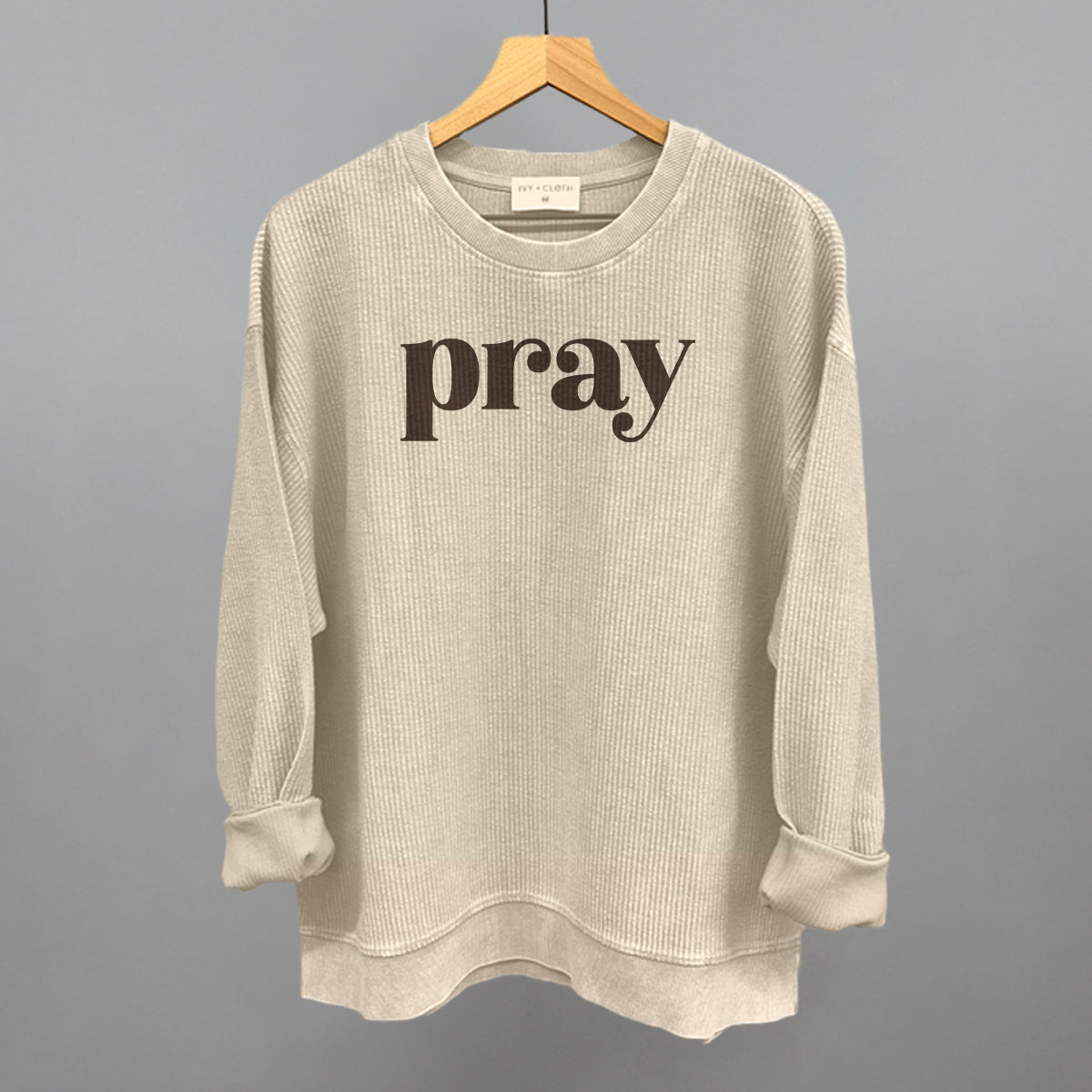 Pray Serif Ivy + Cloth