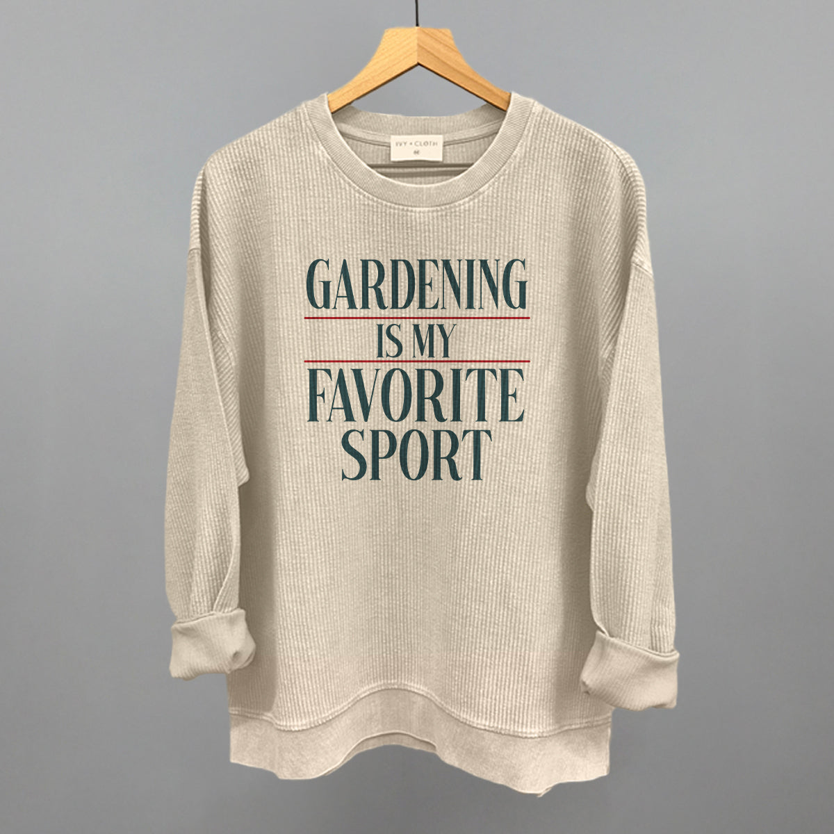Gardening Is My Favorite Sport Ivy + Cloth