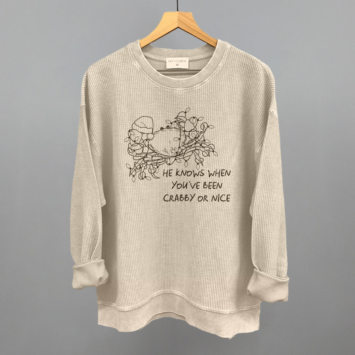 He Knows When You've Been Crabby Or Nice Ivy + Cloth
