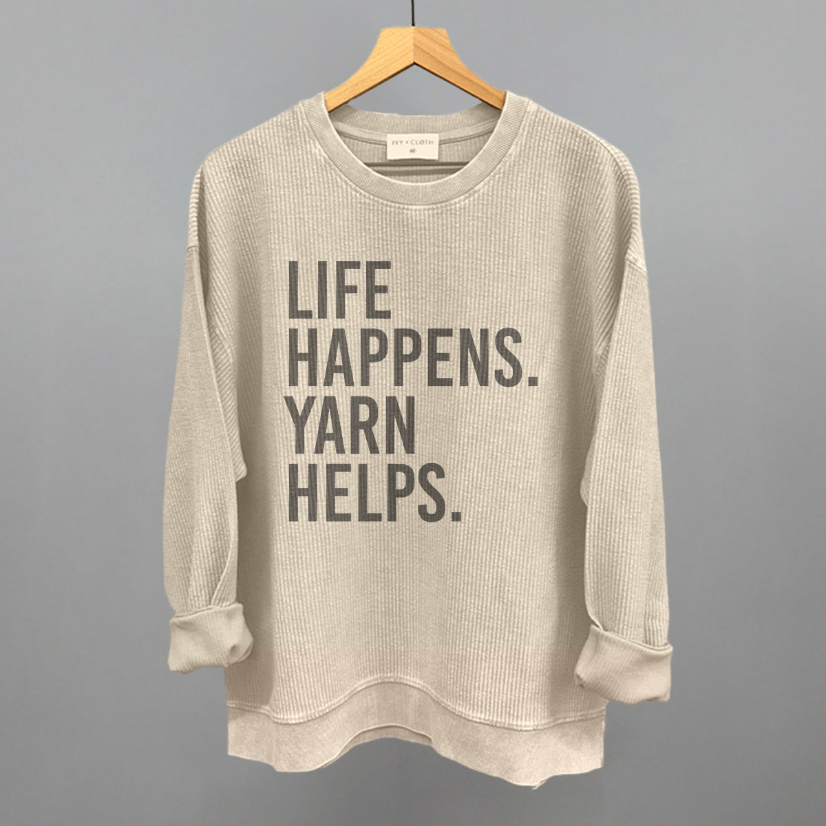 Life Happens Yarn Helps Ivy + Cloth