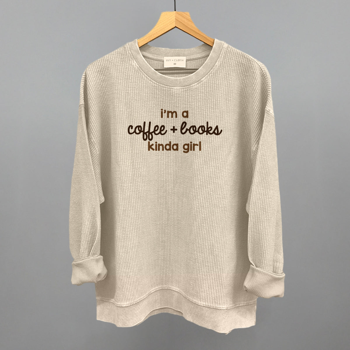 I'm A Coffee + Books Kinda Girl Ivy + Cloth